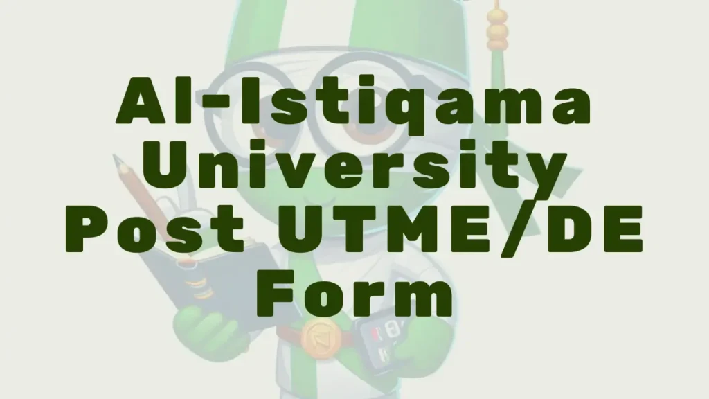 Al-Istiqama University Post-UTME